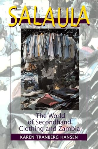 Salaula: The World of Secondhand Clothing and Zambia von University of Chicago Press